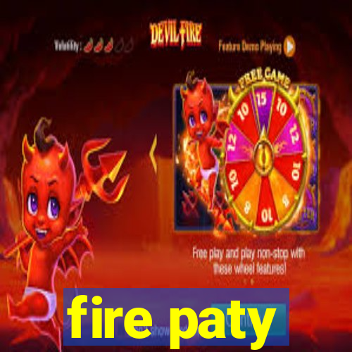 fire paty